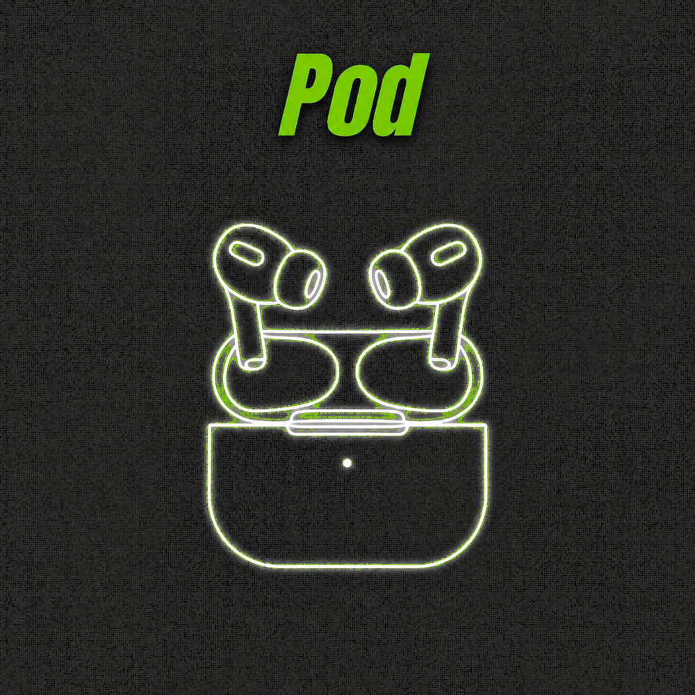Pods